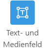 Das Bild zeigt das Text- und Medienfeld-Icon.