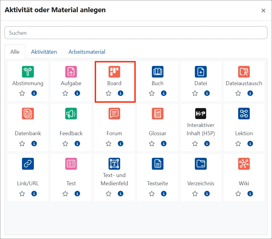 Es wird die Auswahl von Aktivitäten oder Materialen anlegen angezeigt. Das Icon Board ist rot umrandet.